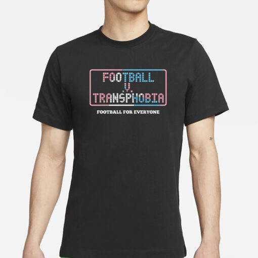 Football V Transphobia Football For Everyone T-Shirts