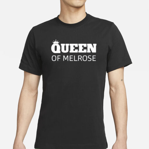 Queen Of Melrose T-Shirts