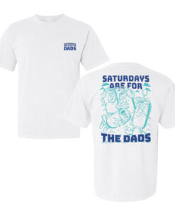 SATURDAYS ARE FOR THE DADS FOOTBALL T-SHIRT