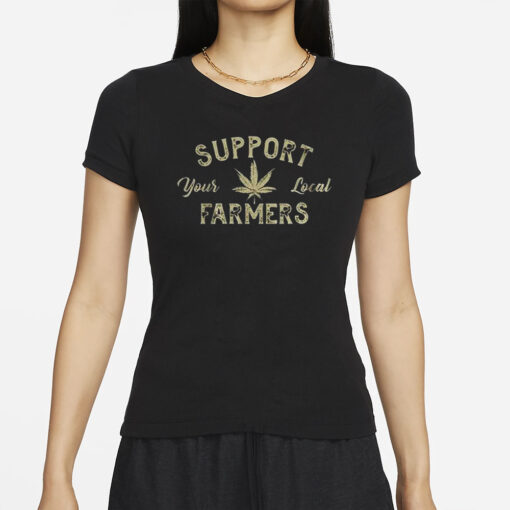 Support Your Local Farmers T-Shirts