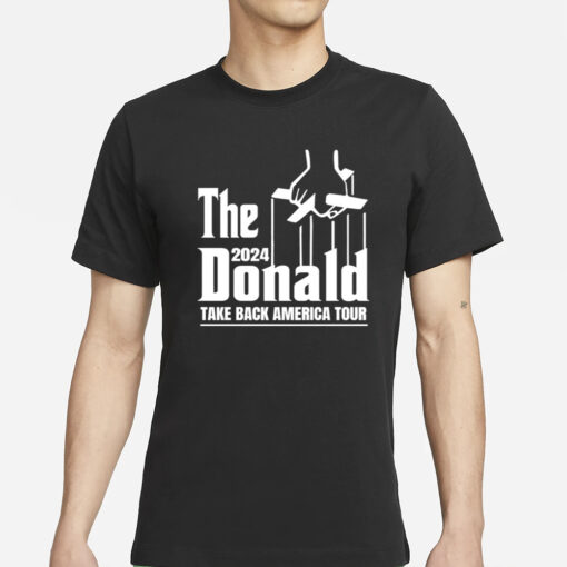 The 2024 Donald Take America Back Tour T-Shirt