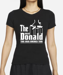 The 2024 Donald Take America Back Tour T-Shirts