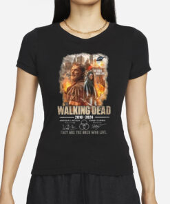 The Walking Dead 2010-2024 They Are The One Who Live T-Shirt