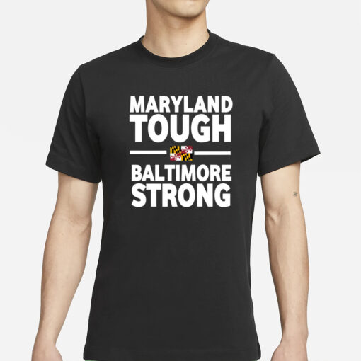 Wes Moore Maryland Tough Baltimore Strong Flag T-Shirts