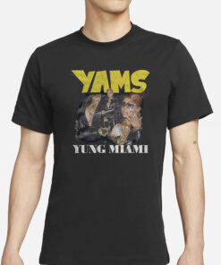 Yams Yung Miami T-Shirt2