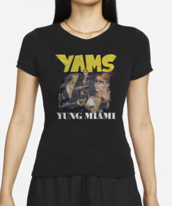 Yams Yung Miami T-Shirt5