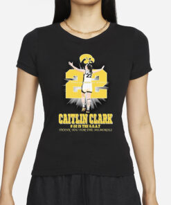 22 Is The GOAT Thank You For The Memories Caitlin Clark T-Shirts