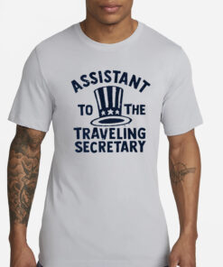 ASSISTANT TO THE TRAVELING SECRETARY T-SHIRT