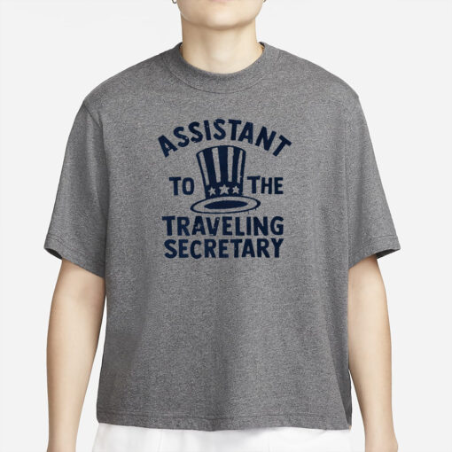 ASSISTANT TO THE TRAVELING SECRETARY T-SHIRTS