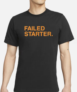 Andrew Chafin Failed Starter T-Shirt