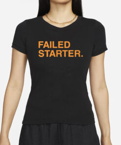 Andrew Chafin Failed Starter T-Shirts