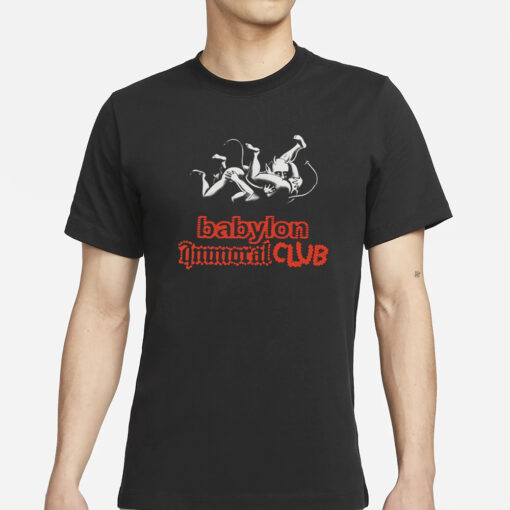 Babylonla Immoral Club T-Shirts