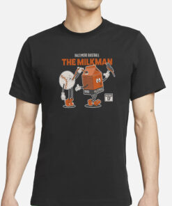 Baltimore Baseball The Milkman T-Shirt