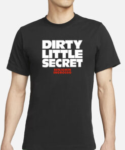 Benjamin Ingrosso Dirty Little Secret T-Shirts