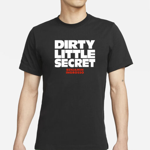 Benjamin Ingrosso Dirty Little Secret T-Shirts