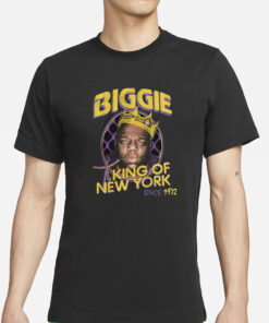 Biggie King Of New York Since 1972 T-Shirts