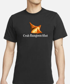 Crab Rangoon Slut T-Shirts