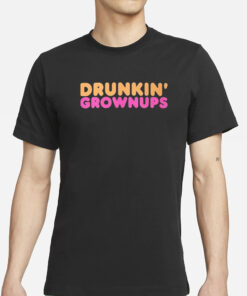 Drunkin’ Grownups Classic T-Shirts