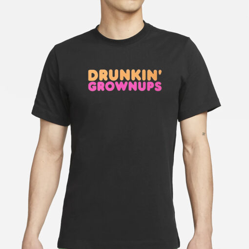 Drunkin’ Grownups Classic T-Shirts