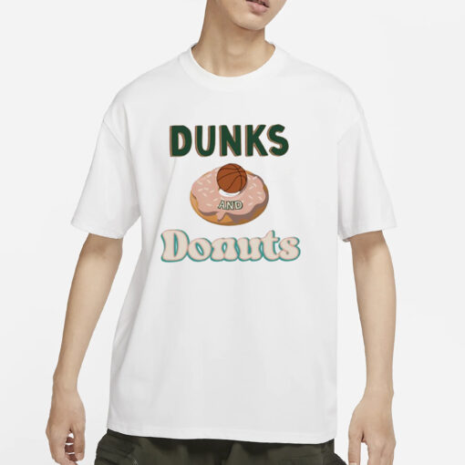 Dunks And Donuts T-Shirt