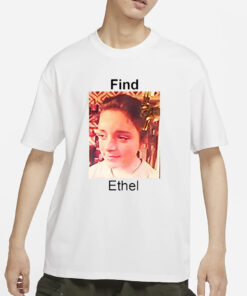 Find Ethel Shameless T-Shirt