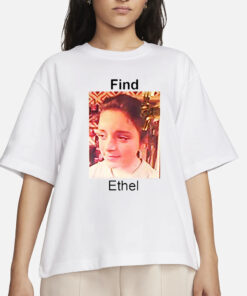 Find Ethel Shameless T-Shirts