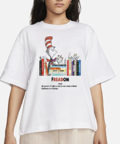 Freadom The Power Of Right To Read As One Wants Without Hindrance Or Restraint T-Shirts