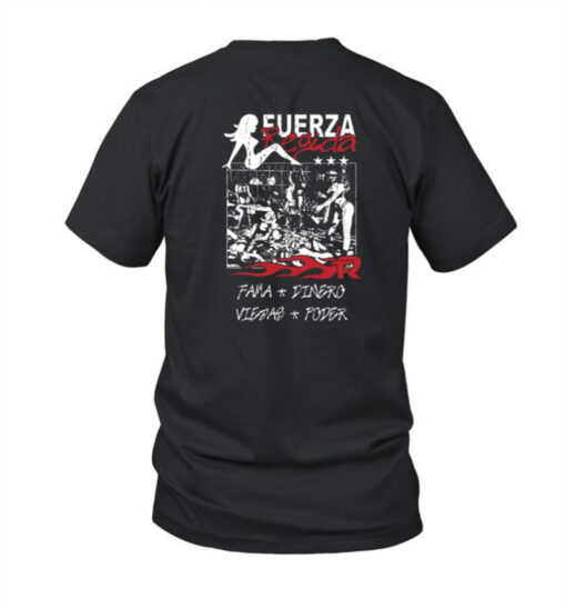 Fuerza Regida Fama Dinero Viejas Poder T-Shirt