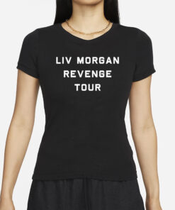 Liv Morgan Revenge Tour 2024 T-Shirts