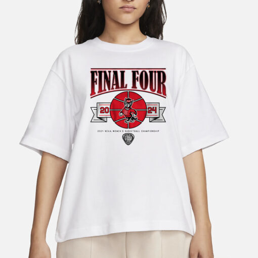 NC STATE WOMEN'S BASKETBALL 2024 FINAL FOUR T-SHIRTS