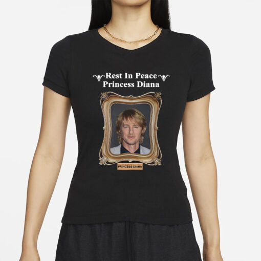 Owen Wilson Rest In Peace Princess Diana T-Shirt