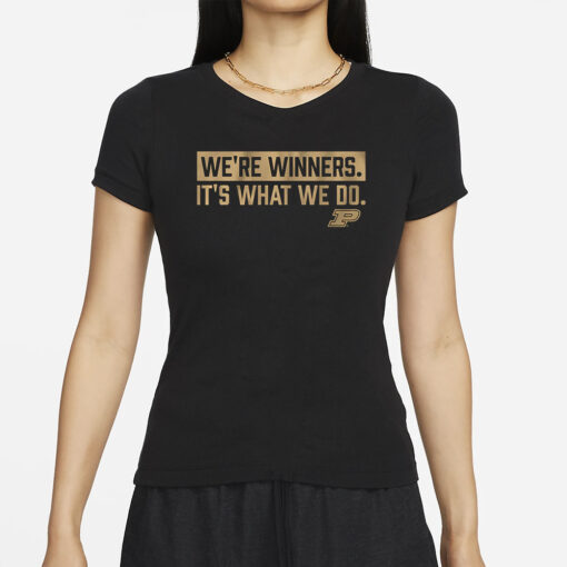 PURDUE BASKETBALL WE'RE WINNERS T-SHIRT