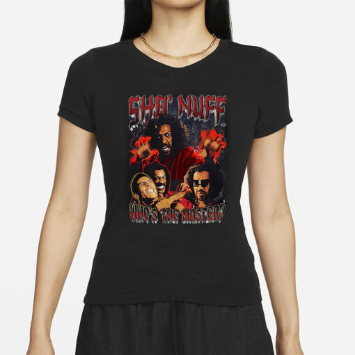 Sho Nuff Who’s The Master T-Shirts