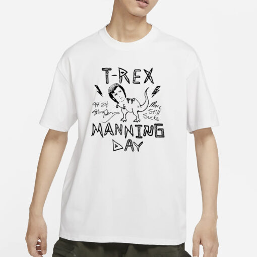 Sunny Mabrey T Rex Manning Day T-Shirt