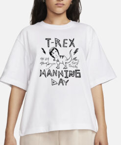 Sunny Mabrey T Rex Manning Day T-Shirts