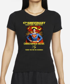 Superman 47th Anniversary 1978-2025 Christopher Reeve Thank You For The Memories T-Shirt