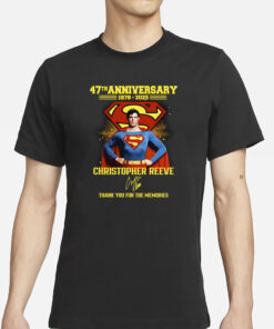 Superman 47th Anniversary 1978-2025 Christopher Reeve Thank You For The Memories T-Shirts