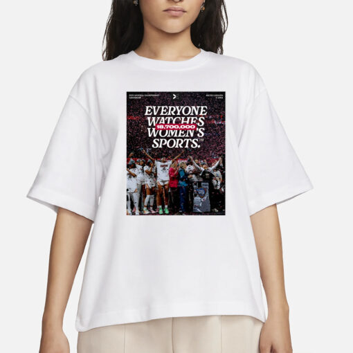 Togethxr Everyone Watches Women’S Sports 18,700,000 T-Shirts