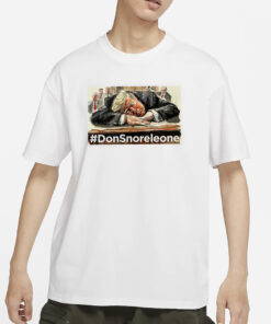 Trump Donsnoreleone T-Shirt