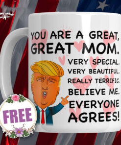 Trump Mother’s Day You Are Great Mom Mug