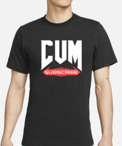 Unsubscribe Podcast Cum Subscribe T-Shirt