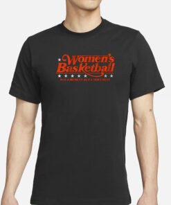 WOMEN'S BASKETBALL NOT A MOMENT BUT A MOVEMENT T-SHIRT