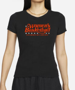 WOMEN'S BASKETBALL NOT A MOMENT BUT A MOVEMENT T-SHIRTS