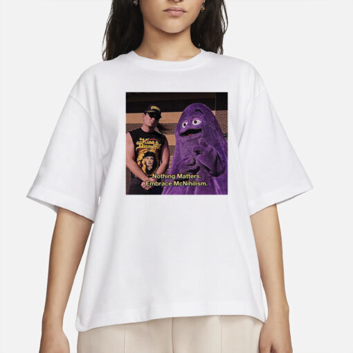 Warhorse And Grimace Nothing Matters Embrace McNihilism T-Shirt