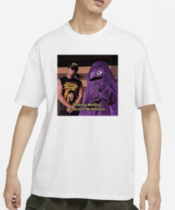 Warhorse And Grimace Nothing Matters Embrace McNihilism T-Shirts