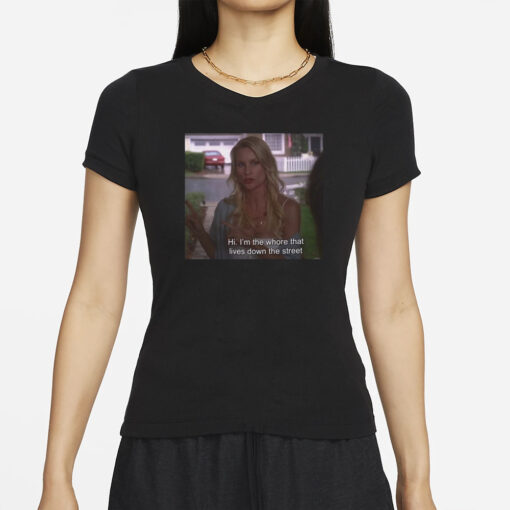 Wisteriawomen Edie Britt Quote Hi I'm The Whore That Lives Down The Street T-Shirt