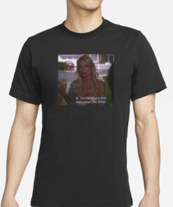 Wisteriawomen Edie Britt Quote Hi I'm The Whore That Lives Down The Street T-Shirts