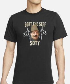 Yeoldedrip Gort The Serf Soty T-Shirts