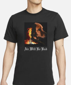 Air Will Be Bud T-Shirt