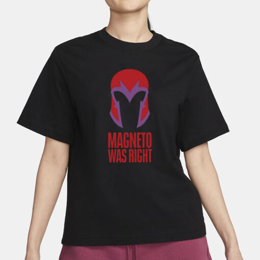 Beau Demayo Magneto Was Right T-Shirt1